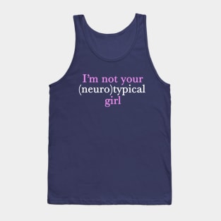 Funny Autism Girl Not Neurotypical Tank Top